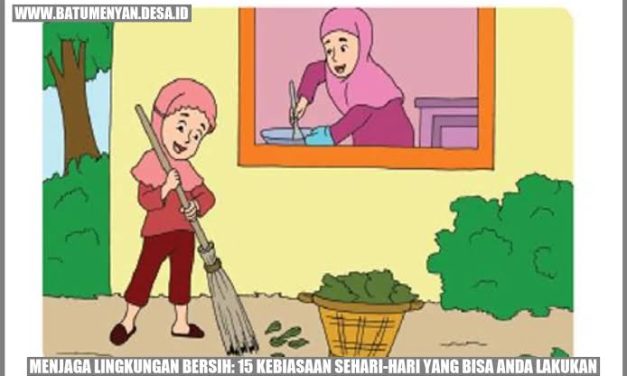 Cara Menjaga Lingkungan Mulai Dari Kebiasaan Sehari-Hari